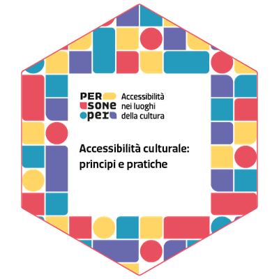 Badge per la competenza Accessibilità culturale: principi e pratiche